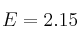 E=2.15