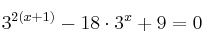 3^{2(x+1)} - 18 \cdot 3^x + 9 = 0