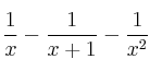 \frac{1}{x} - \frac{1}{x+1} - \frac{1}{x^2}