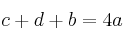 c+d + b = 4a