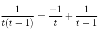 \frac{1}{t(t-1)}=\frac{-1}{t}+\frac{1}{t-1}