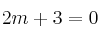 2m+3=0