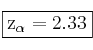 \fbox{z_{\alpha}=2.33}