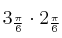 3_{\frac{\pi}{6}} \cdot 2_{\frac{\pi}{6}}