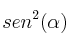 sen^2(\alpha)