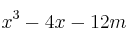 x^3-4x-12m