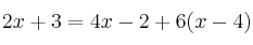 2x+3=4x-2+6(x-4)