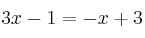 3x-1=-x+3