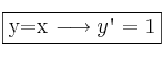 \fbox{y=x \longrightarrow y\textsc{\char13}=1}