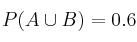 P(A \cup B)=0.6