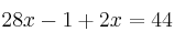 28x-1+2x=44
