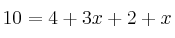 10 = 4+3x+2+x