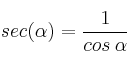 sec (\alpha)=\frac{1}{cos \: \alpha}