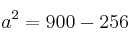a^2=900 - 256