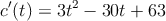 c^{\prime}(t)=3t^2-30t+63