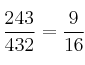 \frac{243}{432}   = \frac{9}{16}