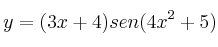 y = (3x+4) sen (4x^2+5) y = (3x+4) sen (4x^2+5)