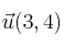 \vec{u}(3,4)