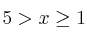 5>x\geq1