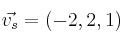 \vec{v_s}=(-2,2,1)