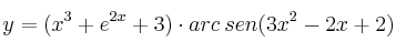 y=(x^3+e^{2x}+3) \cdot arc \: sen(3x^2-2x+2) y=(x^3+e^{2x}+3) \cdot arc \: sen(3x^2-2x+2)