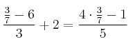 \frac{\frac{3}{7}-6}{3}+2=\frac{4 \cdot \frac{3}{7}-1}{5}