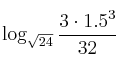 \log_{\sqrt{24}} \frac{3 \cdot 1.5^3}{32} \log_{\sqrt{24}} \frac{3 \cdot 1.5^3}{32}