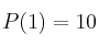 P(1)=10