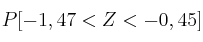 P[-1,47 < Z <  -0,45]