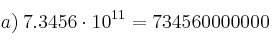 a) \: 7.3456 \cdot 10^{11} = 734560000000