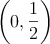 \left( 0,\frac{1}{2} \right)