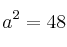 a^2 = 48