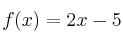 f(x) = 2x-5