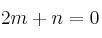 2m + n = 0