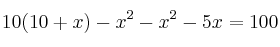 10(10+x) - x^2-x^2-5x = 100