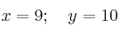 x=9 ; \quad y=10