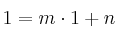 1 = m \cdot 1 + n