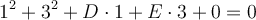 1^2+3^2+D \cdot 1+E \cdot 3 +0=0