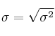 \sigma=\sqrt{\sigma^2} \sigma=\sqrt{\sigma^2}