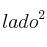 lado^2