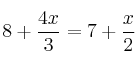8 + \frac{4x}{3} = 7 + \frac{x}{2}