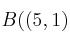 B((5,1)