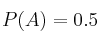 P(A)=0.5