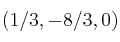 (1/3,-8/3,0)