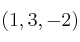 (1,3,-2)