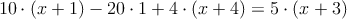 10 \cdot(x+1)-20 \cdot 1+4 \cdot (x+4) = 5 \cdot (x+3)