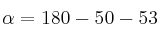 \alpha = 180 - 50 - 53