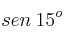 sen \: 15^o