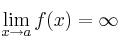 \lim\limits_{x \rightarrow a} f(x) = \infty