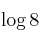 \log 8